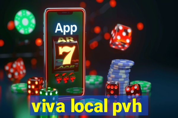 viva local pvh